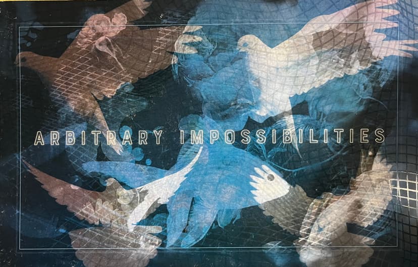 'Arbitrary Impossibilities'